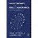 The Economics of Time and Ignorance: With a New Introduction