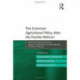 The Common Agricultural Policy after the Fischler Reform: National Implementations, Impact Assessment and the Agenda for Future Reforms