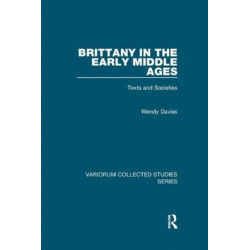 Brittany in the Early Middle Ages: Texts and Societies