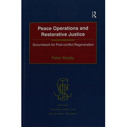 Peace Operations and Restorative Justice: Groundwork for Post-conflict Regeneration