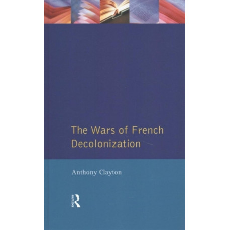 The Wars of French Decolonization