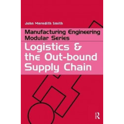 Logistics and the Out-bound Supply Chain