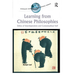 Learning from Chinese Philosophies: Ethics of Interdependent and Contextualised Self