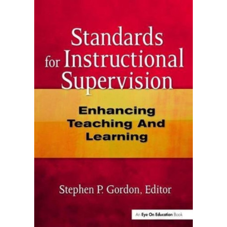 Standards for Instructional Supervision: Enhancing Teaching and Learning