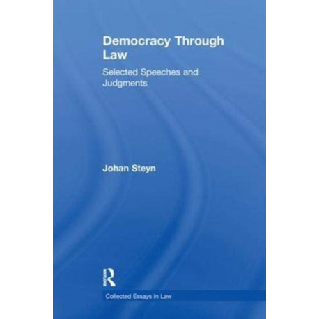 Democracy Through Law: Selected Speeches and Judgments