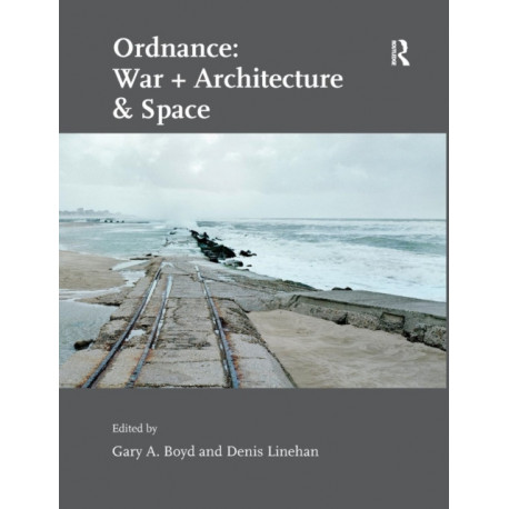 Ordnance: War + Architecture & Space