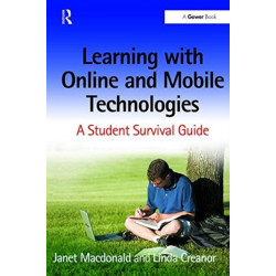 Learning with Online and Mobile Technologies: A Student Survival Guide
