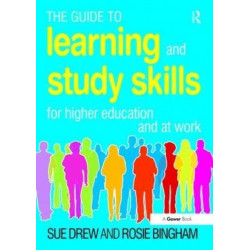 The Guide to Learning and Study Skills: For Higher Education and at Work