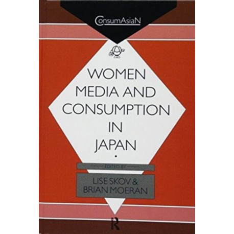 Women, Media and Consumption in Japan