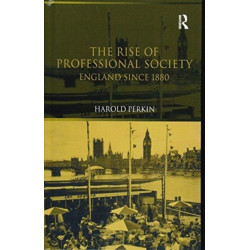 The Rise of Professional Society: England Since 1880