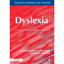 Dyslexia: A Practical Guide for Teachers and Parents