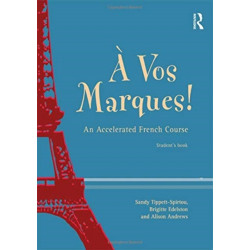 A Vos Marques!: An Accelerated French Course: Student's Book