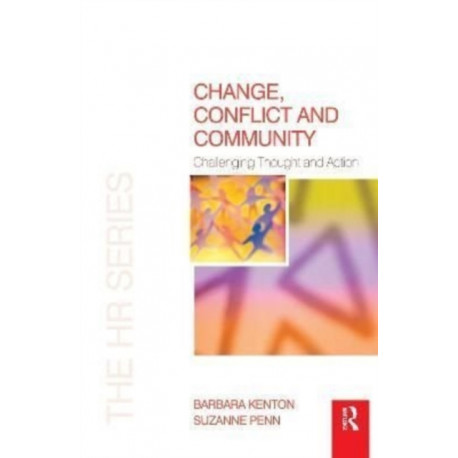 Change, Conflict and Community: Challenging Thought and Action