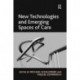 New Technologies and Emerging Spaces of Care