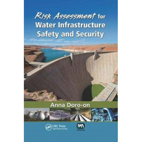 Risk Assessment for Water Infrastructure Safety and Security