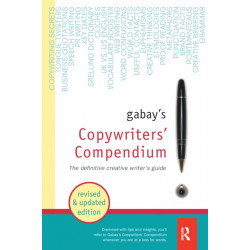 Gabay's Copywriters' Compendium: The definitive creative writer's guide