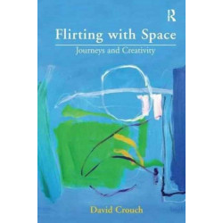 Flirting with Space: Journeys and Creativity