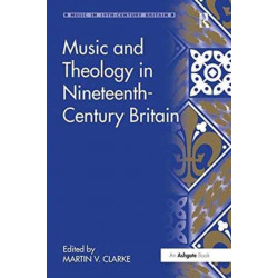 Music and Theology in Nineteenth-Century Britain