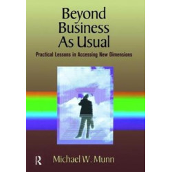 Beyond Business as Usual: Practical Lessons in Accessing New Dimensions