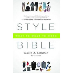 Style Bible: What to Wear to Work