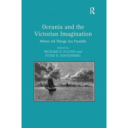 Oceania and the Victorian Imagination: Where All Things Are Possible