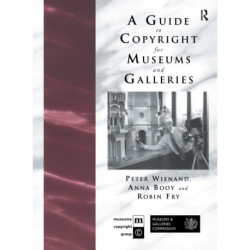 A Guide to Copyright for Museums and Galleries