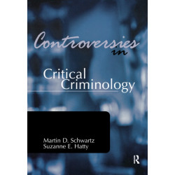 Controversies in Critical Criminology