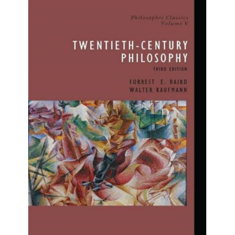 Philosophic Classics, Volume V: 20th-Century Philosophy