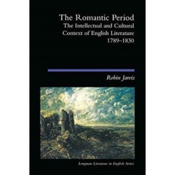 The Romantic Period: The Intellectual & Cultural Context of English Literature 1789-1830