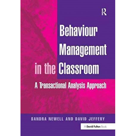 Behaviour Management in the Classroom: A Transactional Analysis Approach