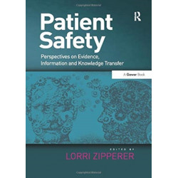 Patient Safety: Perspectives on Evidence, Information and Knowledge Transfer