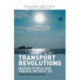 Transport Revolutions: Moving People and Freight Without Oil