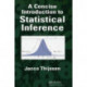 A Concise Introduction to Statistical Inference