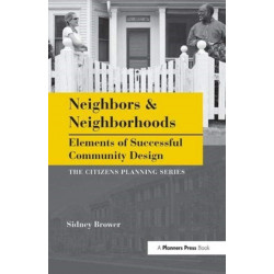 Neighbors and Neighborhoods: Elements of Successful Community Design