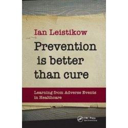Prevention is Better than Cure: Learning from Adverse Events in Healthcare