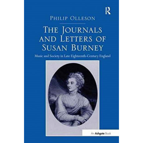 The Journals and Letters of Susan Burney: Music and Society in Late Eighteenth-Century England