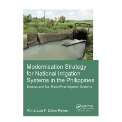 Modernisation Strategy for National Irrigation Systems in the Philippines: Balanac and Sta. Maria River Irrigation Systems