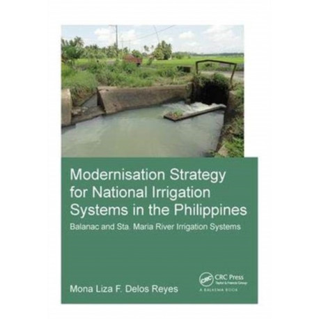 Modernisation Strategy for National Irrigation Systems in the Philippines: Balanac and Sta. Maria River Irrigation Systems