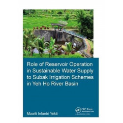 Role of Reservoir Operation in Sustainable Water Supply to Subak Irrigation Schemes in Yeh Ho River Basin: Development of Subak Irrigation Schemes: Learning from Experiences of Ancient Subak Schemes for Participatory Irrigation System Management in Bali