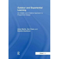 Outdoor and Experiential Learning: An Holistic and Creative Approach to Programme Design