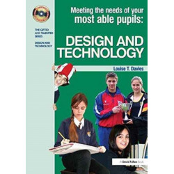 Meeting the Needs of Your Most Able Pupils in Design and Technology