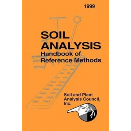 Soil Analysis Handbook of Reference Methods: Handbook of Reference Methods