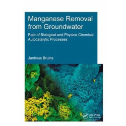 Manganese Removal from Groundwater: Role of Biological and Physico-Chemical Autocatalytic Processes