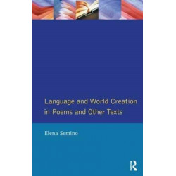 Language and World Creation in Poems and Other Texts