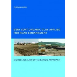 Very Soft Organic Clay Applied for Road Embankment: Modelling and Optimisation Approach, UNESCO-IHE PhD, Delft, the Netherlands