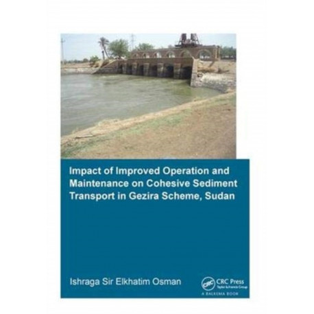 Impact of Improved Operation and Maintenance on Cohesive Sediment Transport in Gezira Scheme, Sudan