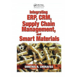 Integrating ERP, CRM, Supply Chain Management, and Smart Materials