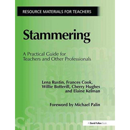 Stammering: A Practical Guide for Teachers and Other Professionals