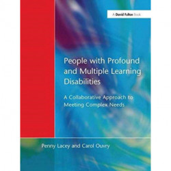 People with Profound & Multiple Learning Disabilities: A Collaborative Approach to Meeting