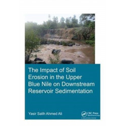 The Impact of Soil Erosion in the Upper Blue Nile on Downstream Reservoir Sedimentation